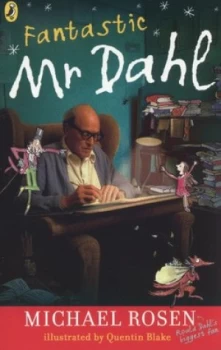 Image of Fantastic Mr Dahl by Michael Rosen Book