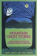 Image of mountain ghost stories and curious tales of western north carolina