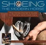 Image of shoeing the modern horse the horse owners guide to farriery and hoof care
