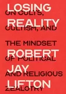 Image of losing reality on cults cultism and the mindset of political and religious
