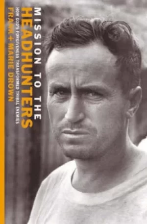 Image of Mission to the headhunters by Frank Drown
