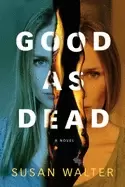 Image of good as dead a novel