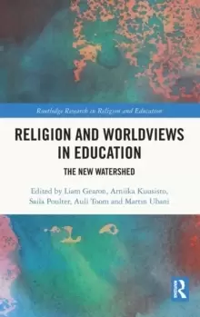 Image of Religion and Worldviews in Education : The New Watershed