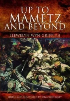 Image of Up to Mametz -- and beyond by Llewelyn Wyn Griffith Hardback