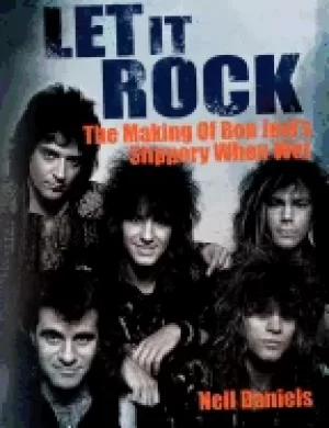 Image of let it rock the story of bon jovis slippery when wet