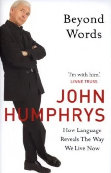 Image of Beyond Words by John Humphrys Hardback