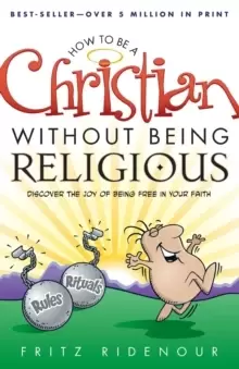 Image of How to Be a Christian Without Being Religious