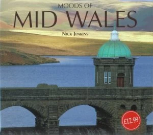Image of Moods of Mid Wales by Nick Jenkins Hardback