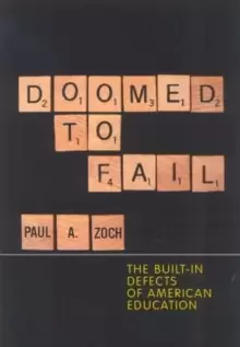 Image of Doomed to Fail : The Built-in Defects of American Education