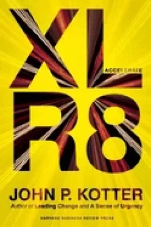 Image of accelerate building strategic agility for a faster moving world kotter john