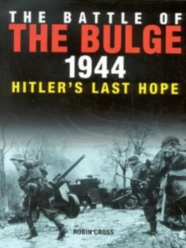 Image of The Battle of the Bulge 1944 by Robin Cross Paperback
