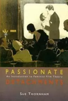 Image of Passionate Detachments - Sue Thornham - Paperback - Used