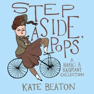 Image of Step Aside Pops by Kate Beaton Paperback
