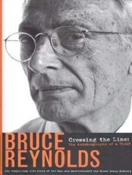 Image of Crossing the Line by Bruce Reynolds Hardback