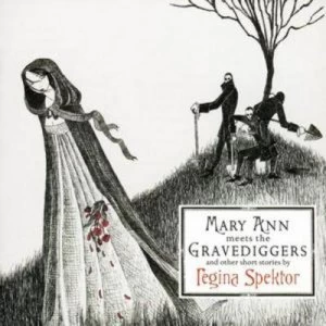 image of Mary Ann Meets the Gravediggers and Other Short Stories By by Regina Spektor CD Album