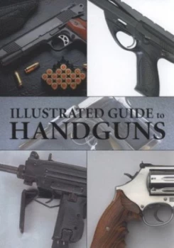 Image of Illustrated Guide to Handguns by Jan Suermondt Hardback