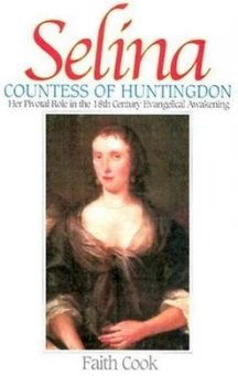 Image of Selina Countess of Huntingdon by Faith Cook and Banner of Truth Trust Book