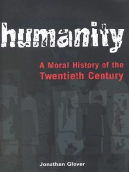 Image of Humanity by Jonathan Glover Hardback