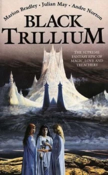 Image of Black Trillium by Marion Zimmer Bradley and Julian May and Andr Norton Paperback