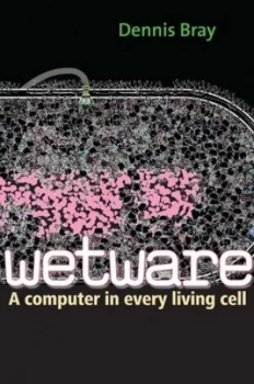 Image of Wetware by Dennis Bray Paperback