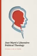 Image of jose martis liberative political theology