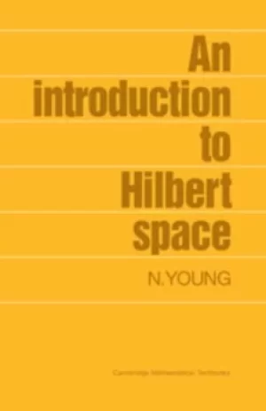 Image of An Introduction to Hilbert Space by N. Young