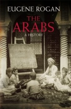 Image of The Arabs by Eugene Rogan Hardback