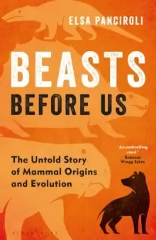Image of Beasts Before Us : The Untold Story of Mammal Origins and Evolution