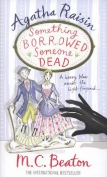 Image of Something Borrowed Someone Dead by M.C. Beaton Hardback