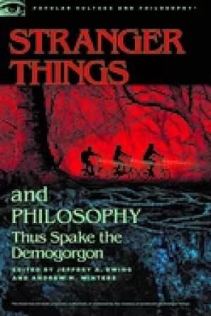 Image of stranger things and philosophy thus spake the demogorgon