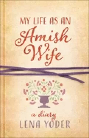 Image of my life as an amish wife a diary