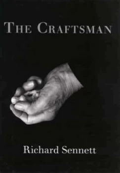 Image of The Craftsman by Richard Sennett Hardback