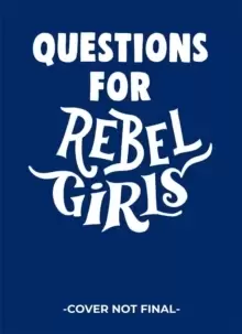 Image of Questions for Rebel Girls