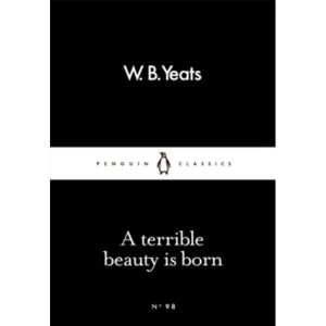 Image of A Terrible Beauty Is Born by W. B. Yeats (Paperback, 2016)