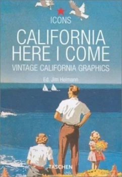 Image of California Here I Come by Jim Heimann Paperback
