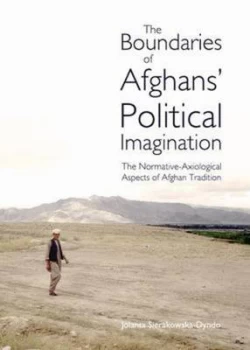 Image of The Boundaries of Afghans Political Imagination by Jolanta Sierakowska-Dyndo Hardback