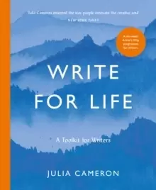 Image of Write for Life : A Toolkit for Writers from the author of multimillion bestseller THE ARTIST'S WAY