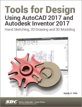 Image of Tools for Design Using AutoCAD 2017 and Autodesk Inventor 2017