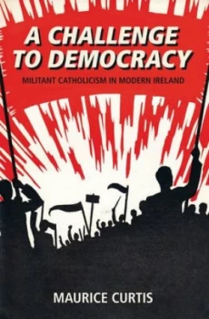 Image of A Challenge to Democracy by Maurice Curtis Book
