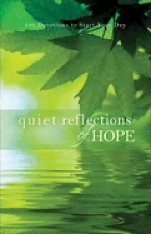 Image of quiet reflections of hope 120 devotions to start your day baker publishing
