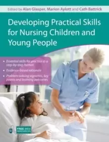 Image of Developing Practical Skills for Nursing Children and Young People