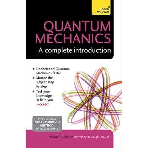 Image of Quantum Mechanics: A Complete Introduction: Teach Yourself by Alexandre M. Zagoskin (Paperback, 2015)