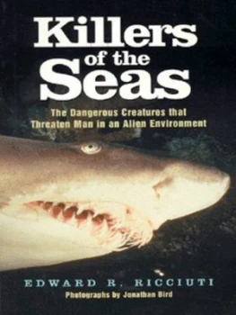 Image of Killers of the Seas by Edward R Ricciuti and Jonthan Bird Paperback