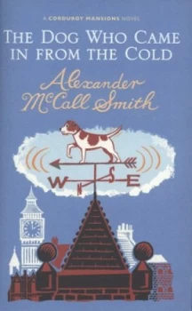 Image of The Dog Who Came in from the Cold by Alexander Mccall Smith Hardback