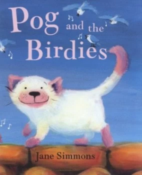 Image of Pog and the Birdies by Jane Simmons Hardback