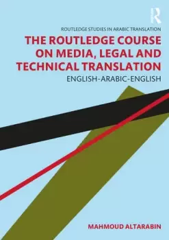 Image of The Routledge Course on Media Legal and Technical TranslationEnglish-Arabic-English
