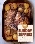 Image of mad hungry sunday suppers go to recipes for a special weekend meal