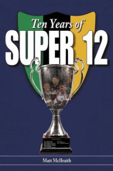 Image of Ten Years of Super 12 Paperback
