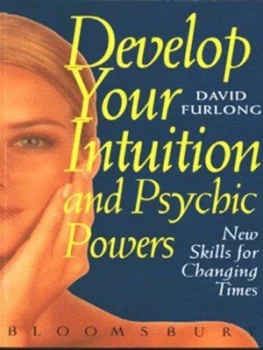 Image of Develop Your Intuition and Psychic Powers by David Furlong Book
