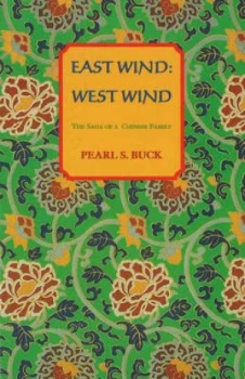 Image of East Wind West Wind by Pearl S. Buck Book